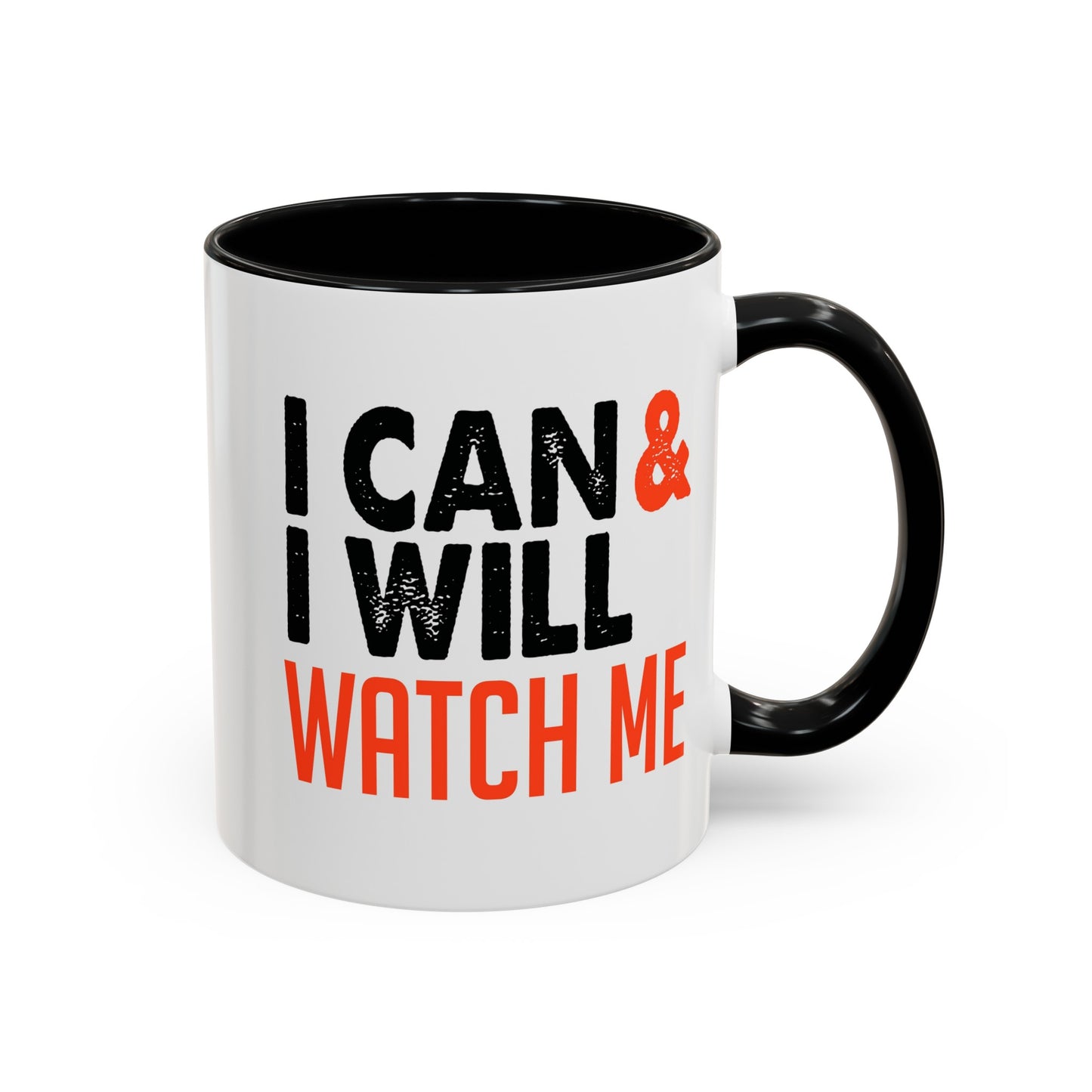 I Can And Will Accent Coffee Mug, 11oz