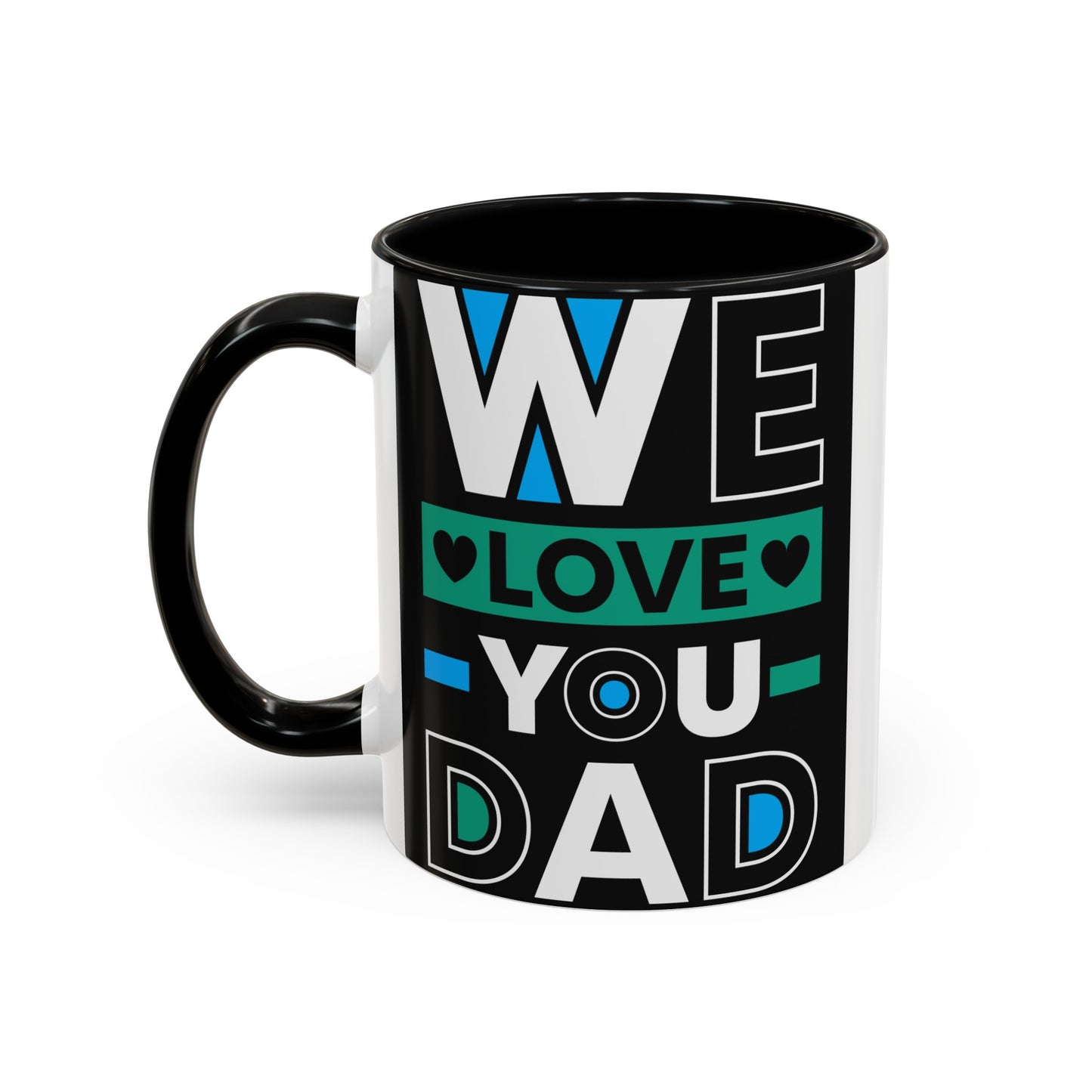 We Love You Dad Accent Coffee Mug, 11oz