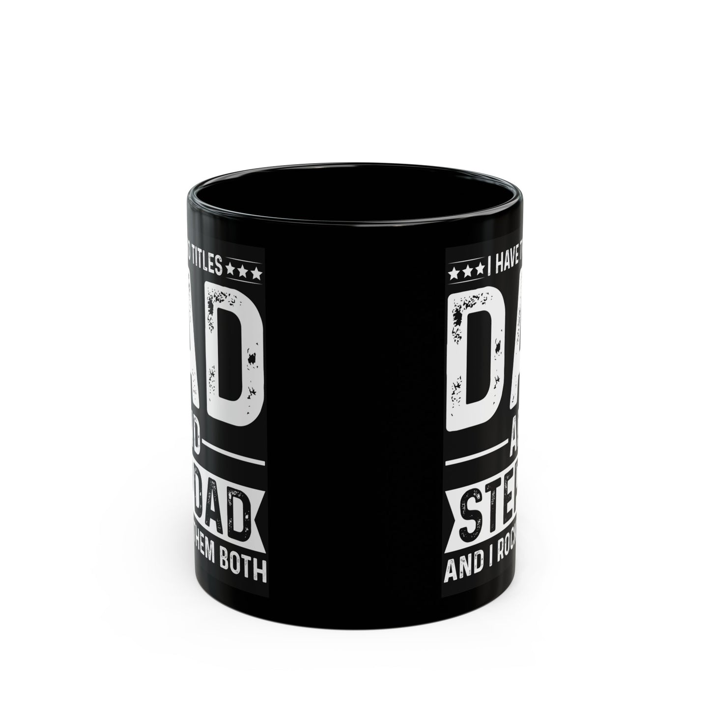 2 Titles Dad Stepdad Black Mug (11oz, 15oz)