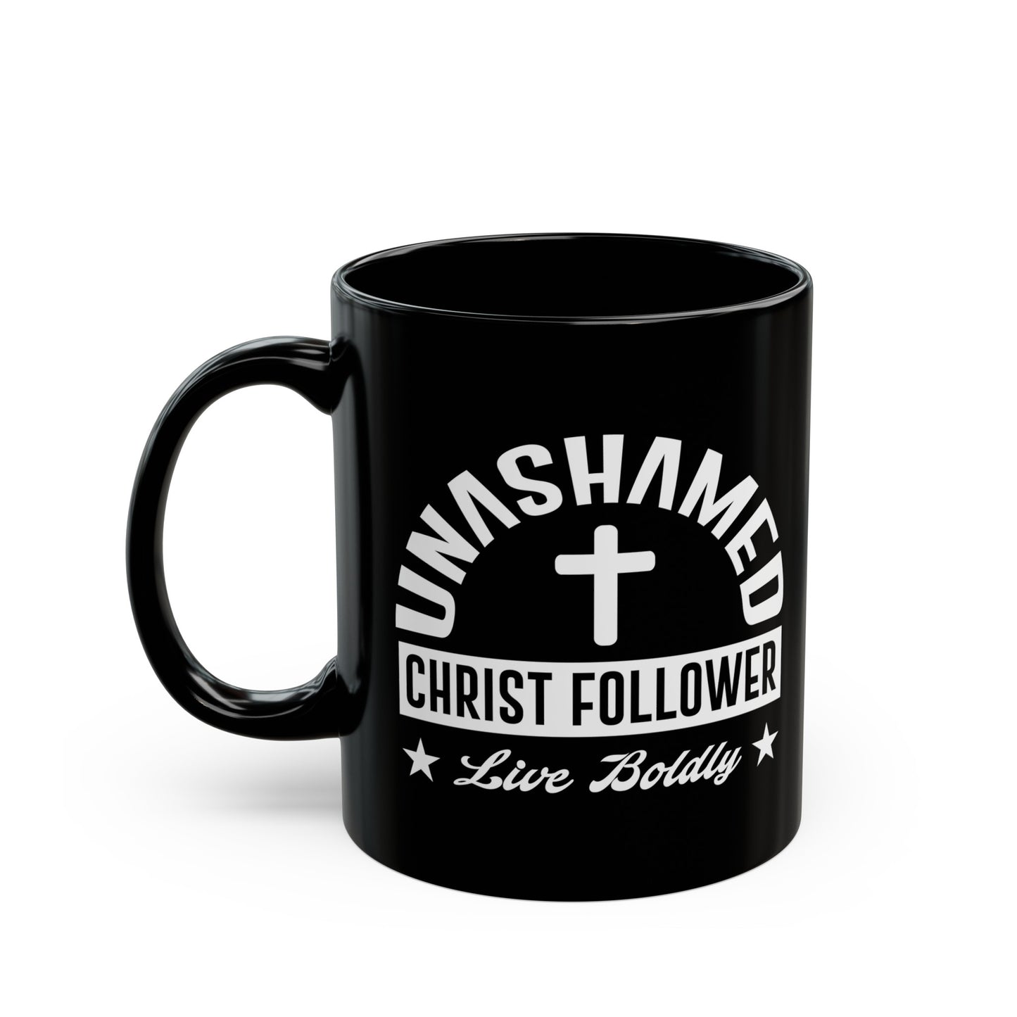 Unashamed Christ Follower Black Mug (11oz, 15oz)