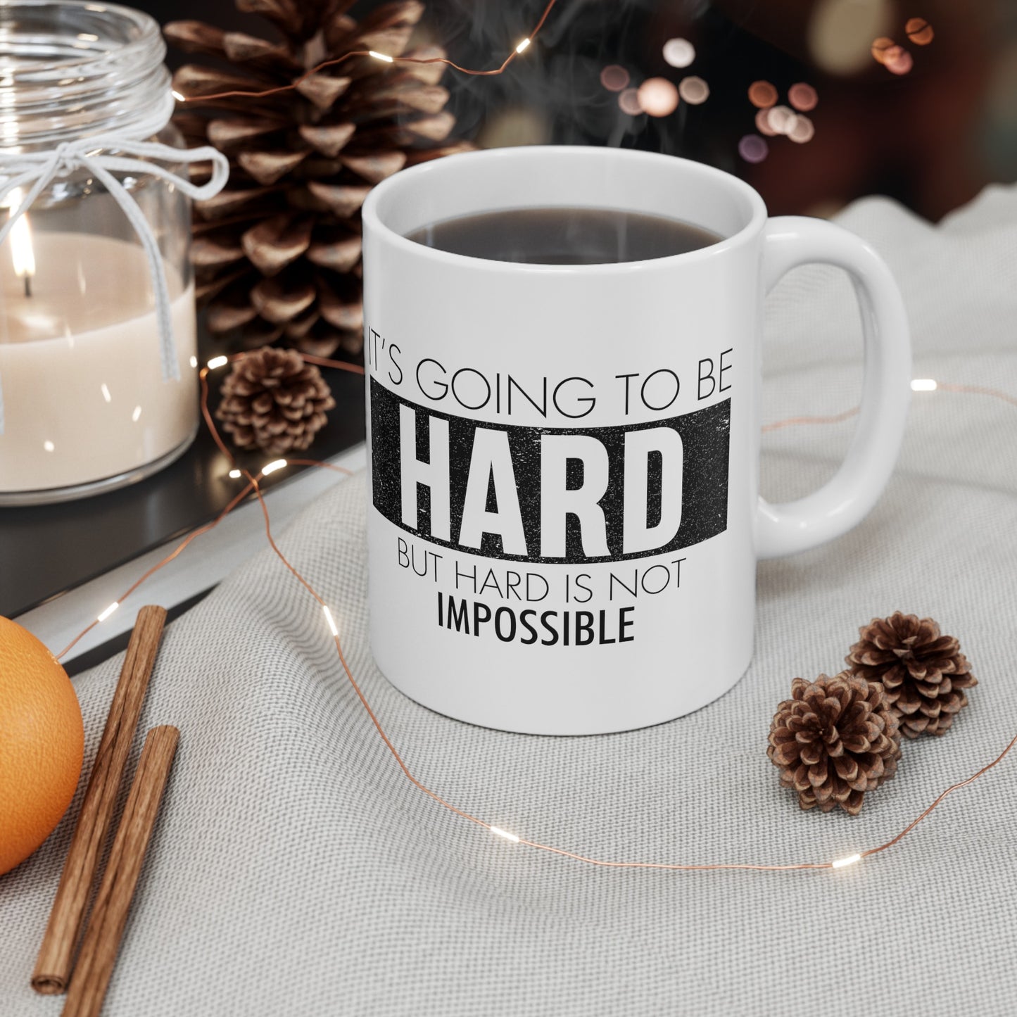 Hard Is Not Impossible Ceramic Mug, (11oz, 15oz)