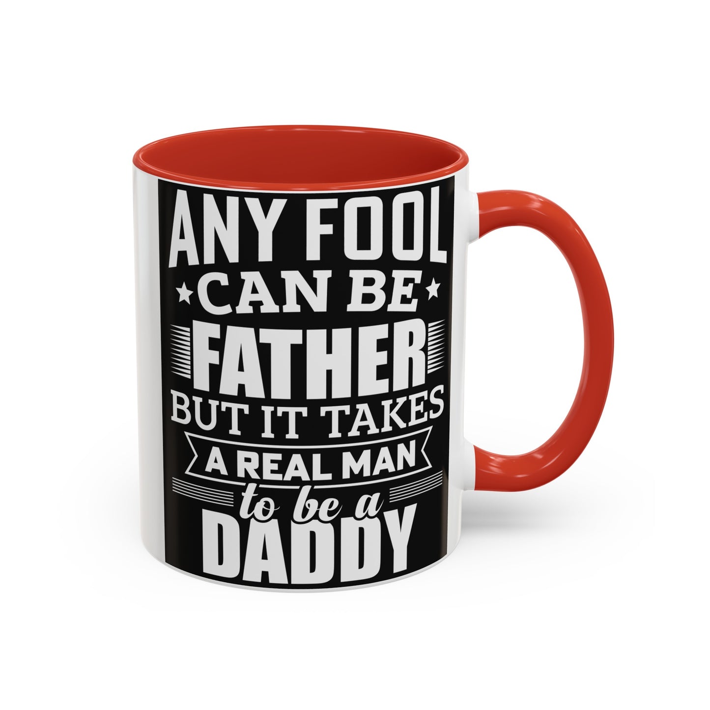 Real Man To Be Daddy Accent Coffee Mug, 11oz