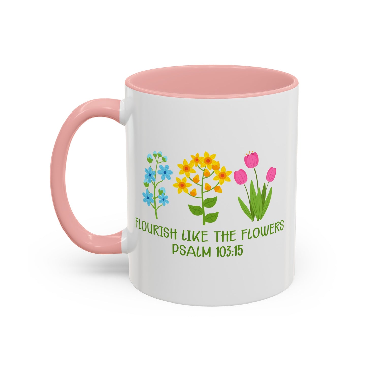 Flourish Like The Flowers Accent Coffee Mug, 11oz