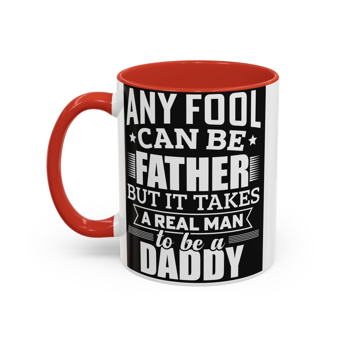 Real Man To Be Daddy Accent Coffee Mug, 11oz