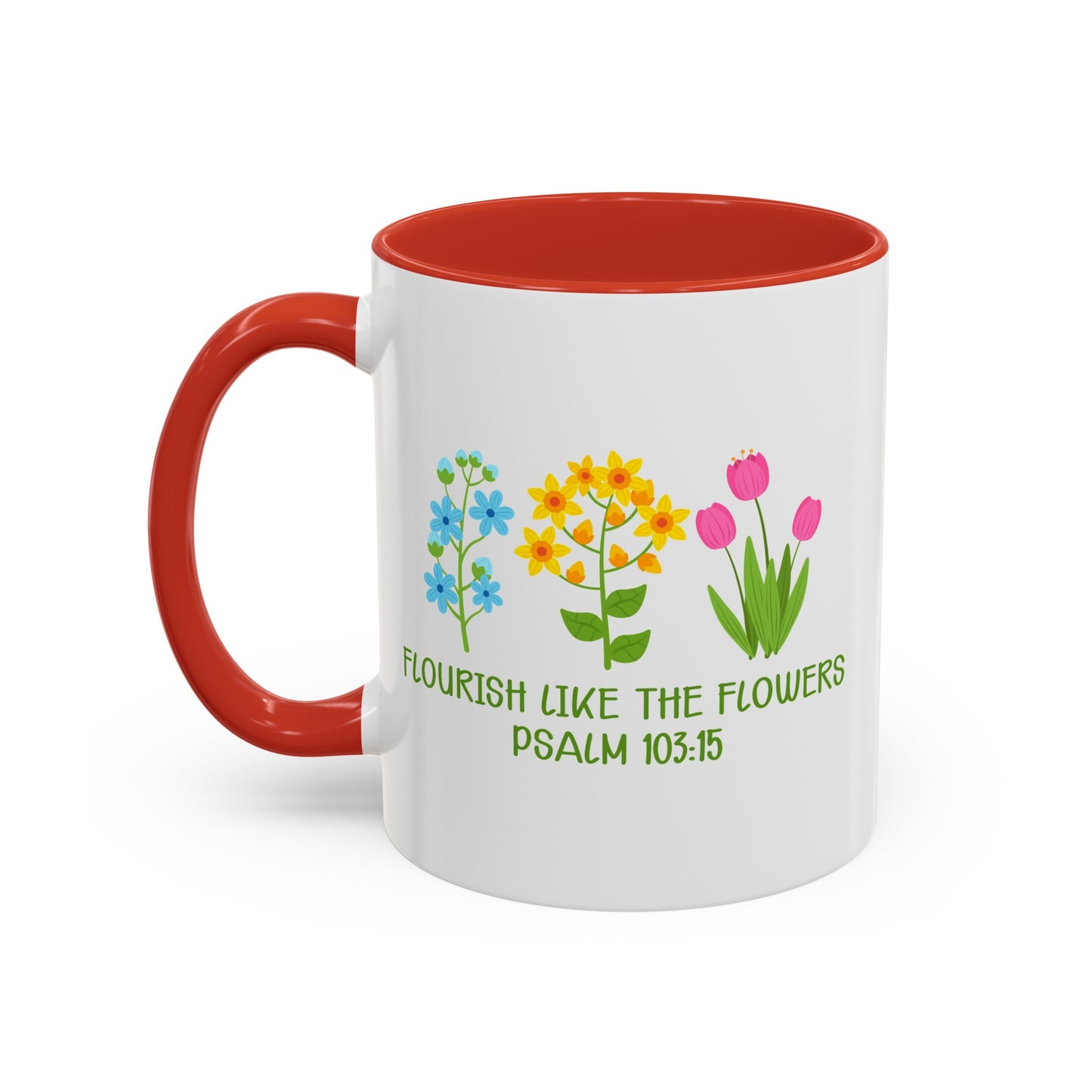 Flourish Like The Flowers Accent Coffee Mug, 11oz