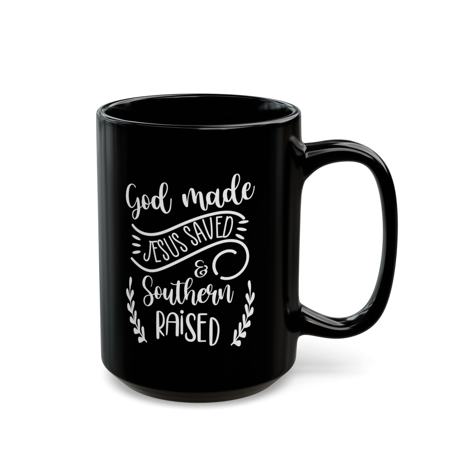 God Made Southern Raised Black Mug (11oz, 15oz)