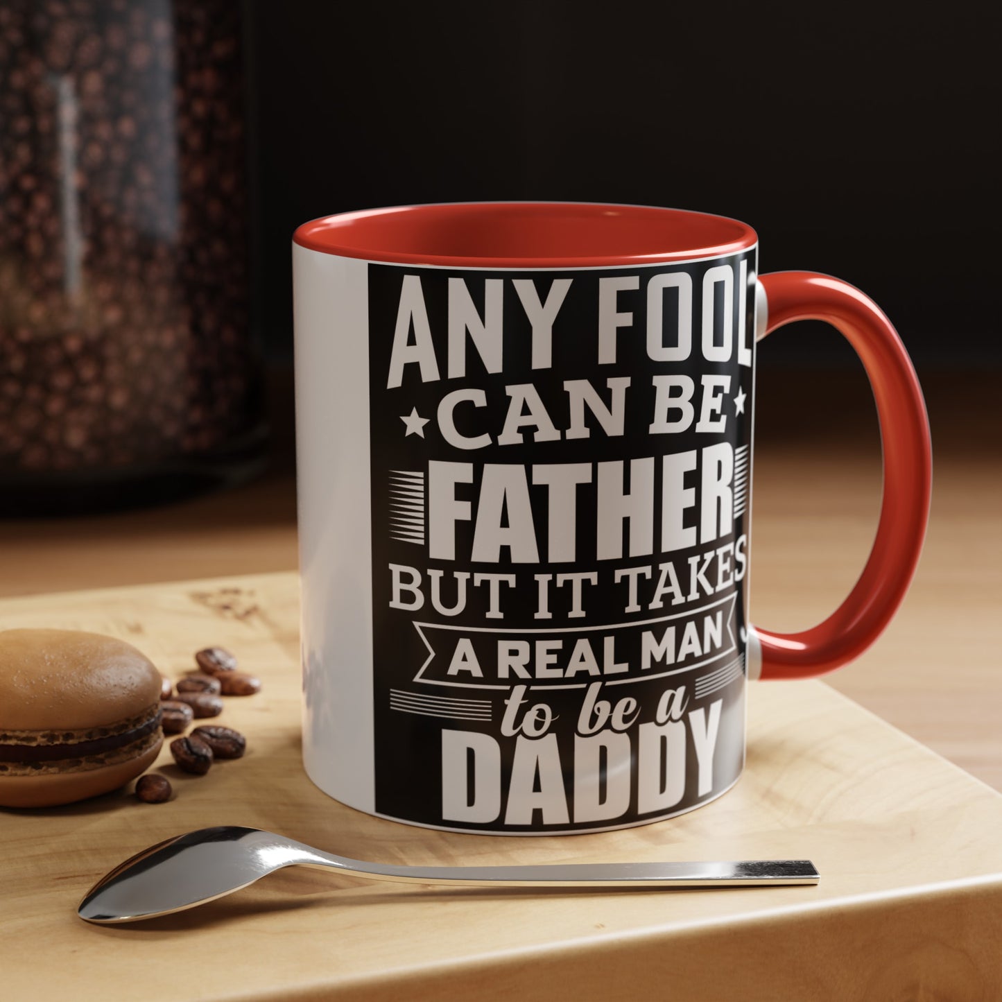 Real Man To Be Daddy Accent Coffee Mug, 11oz