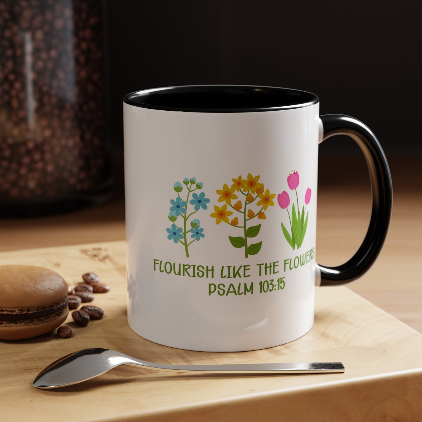 Flourish Like The Flowers Accent Coffee Mug, 11oz