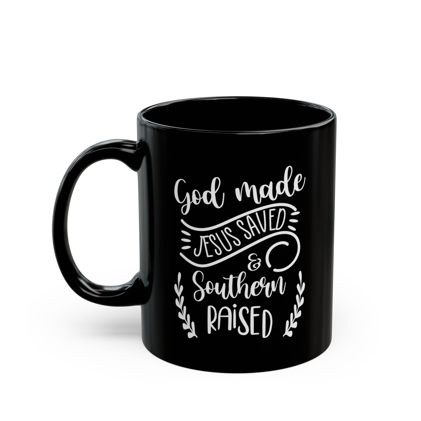 God Made Southern Raised Black Mug (11oz, 15oz)