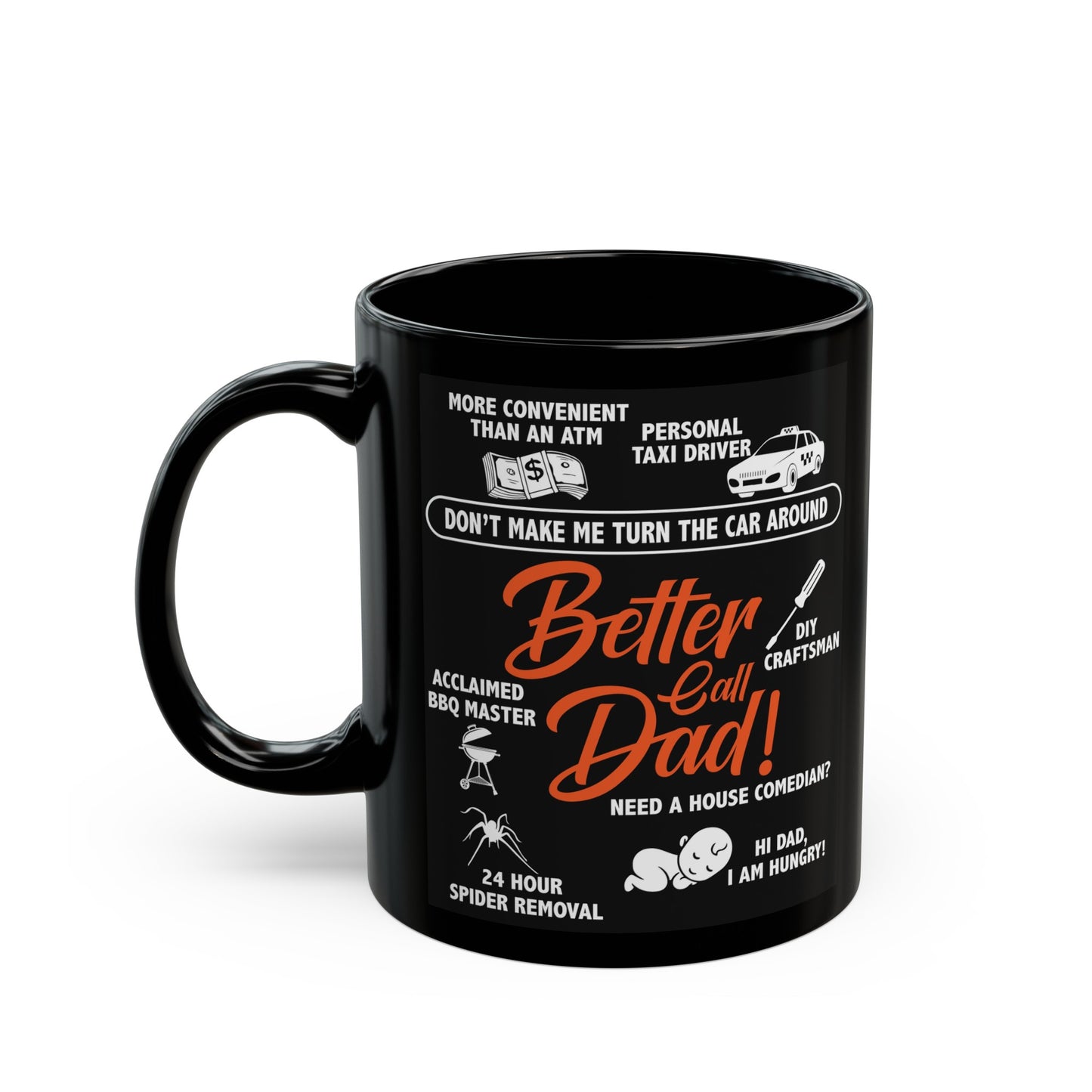 Better Call Dad Black Mug (11oz, 15oz)