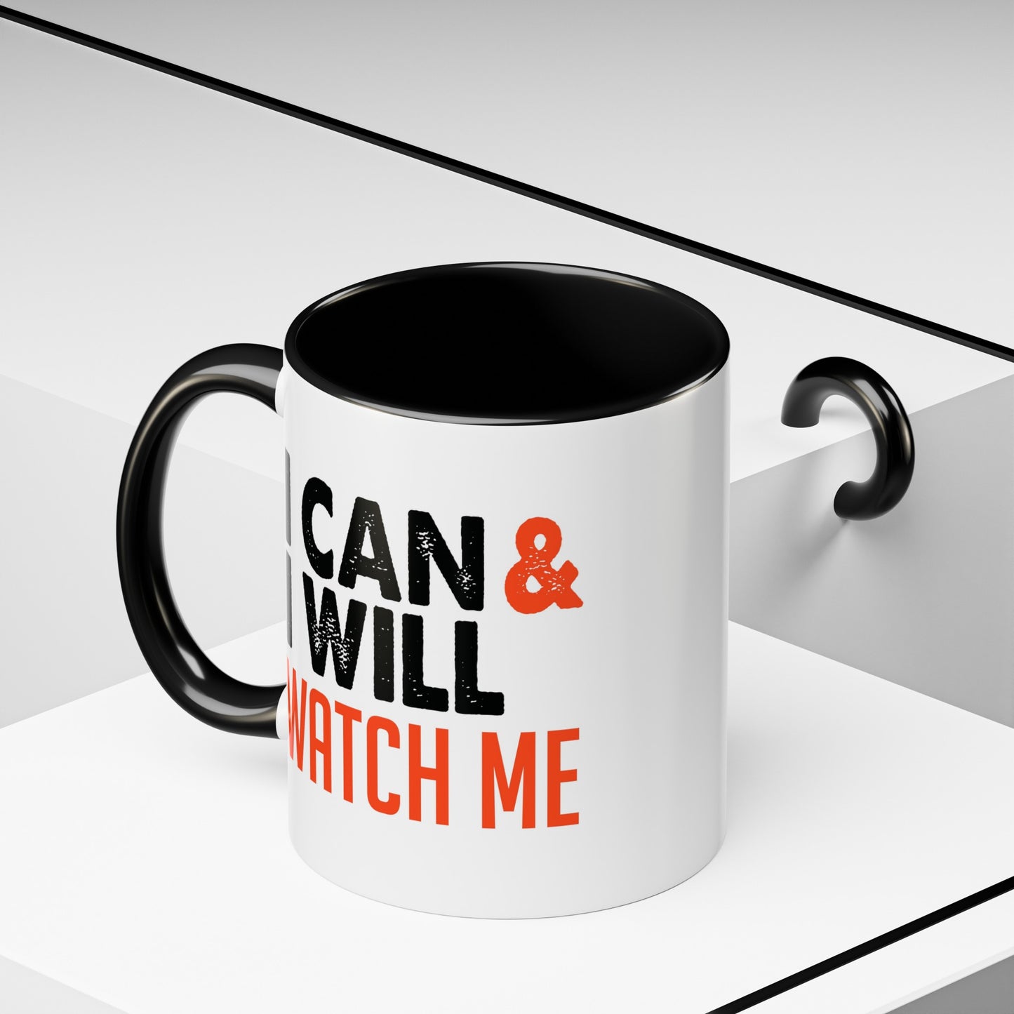 I Can And Will Accent Coffee Mug, 11oz