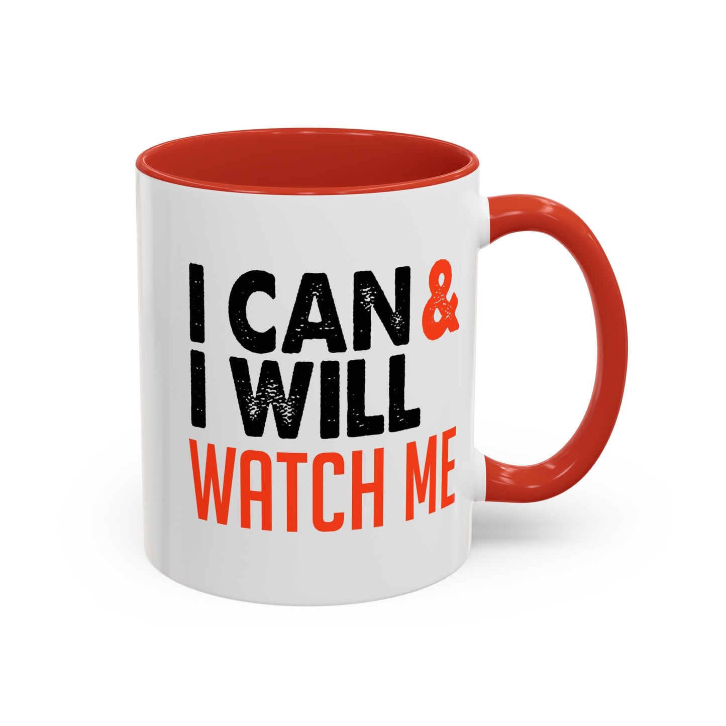 I Can And Will Accent Coffee Mug, 11oz