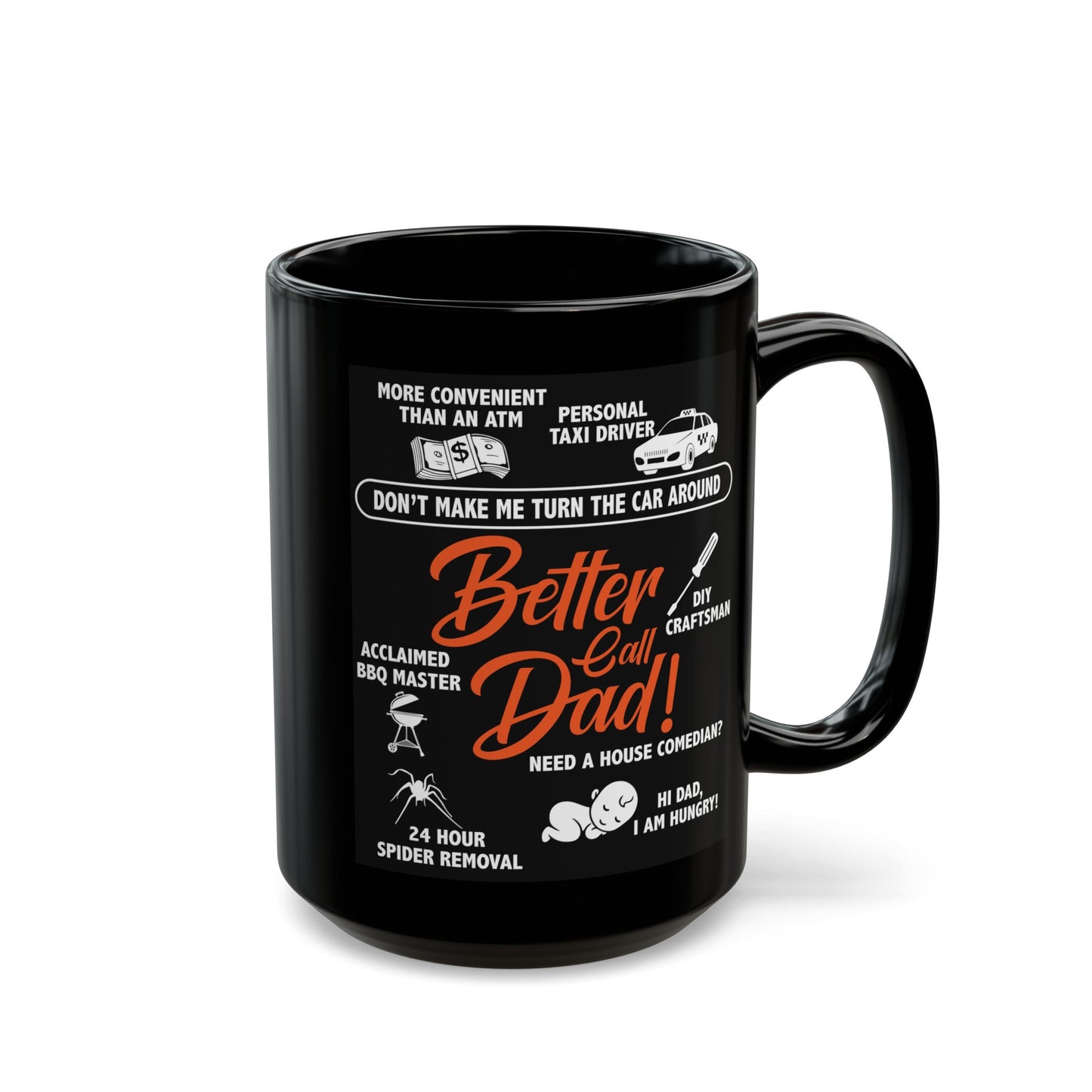 Better Call Dad Black Mug (11oz, 15oz)