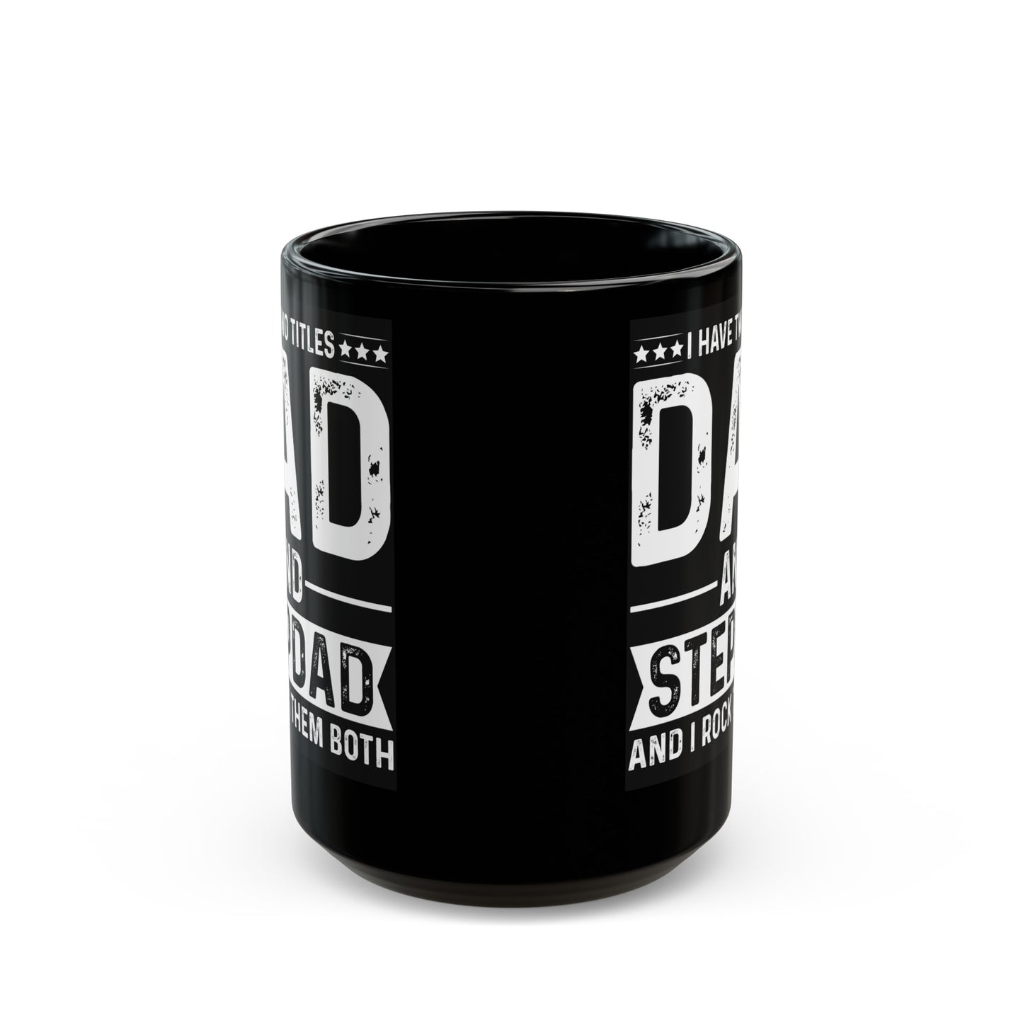 2 Titles Dad Stepdad Black Mug (11oz, 15oz)