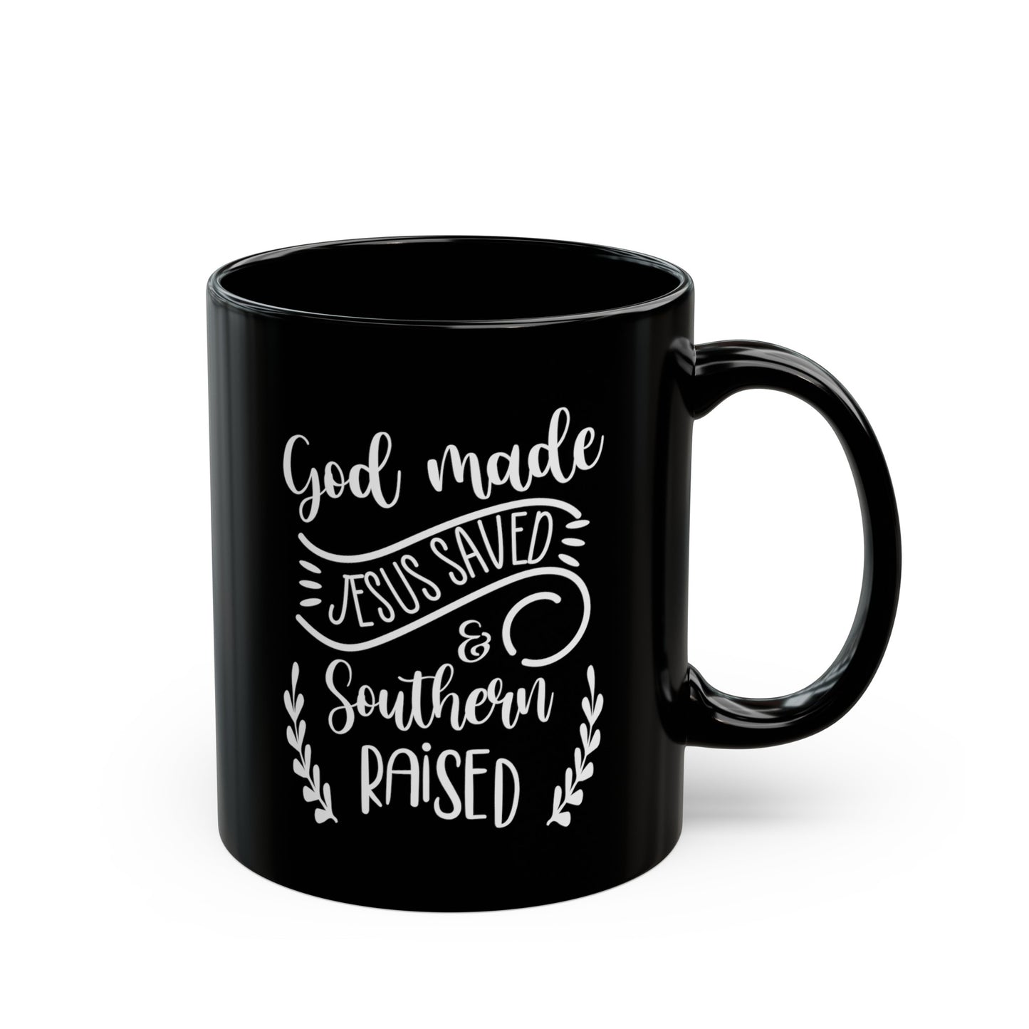 God Made Southern Raised Black Mug (11oz, 15oz)