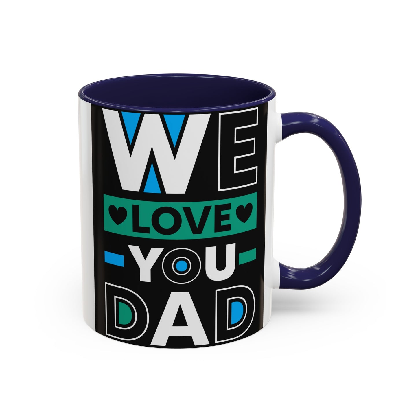 We Love You Dad Accent Coffee Mug, 11oz