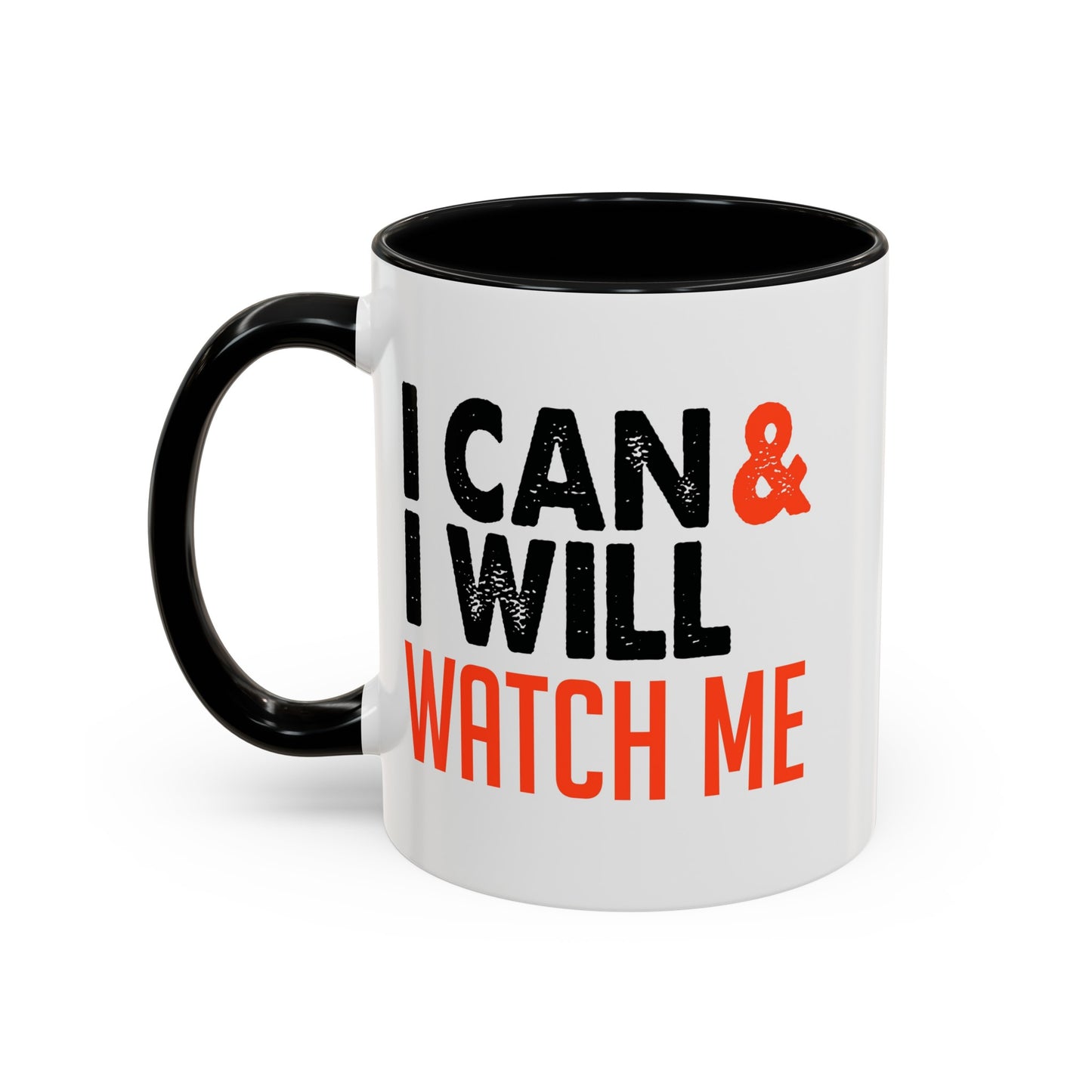 I Can And Will Accent Coffee Mug, 11oz
