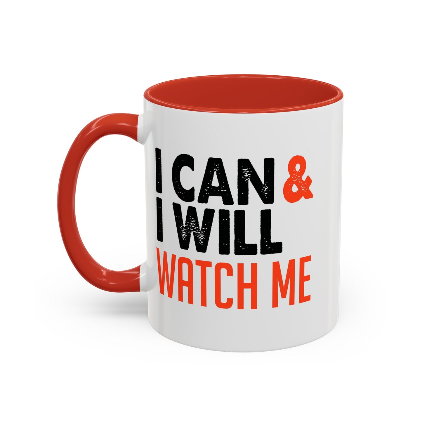 I Can And Will Accent Coffee Mug, 11oz