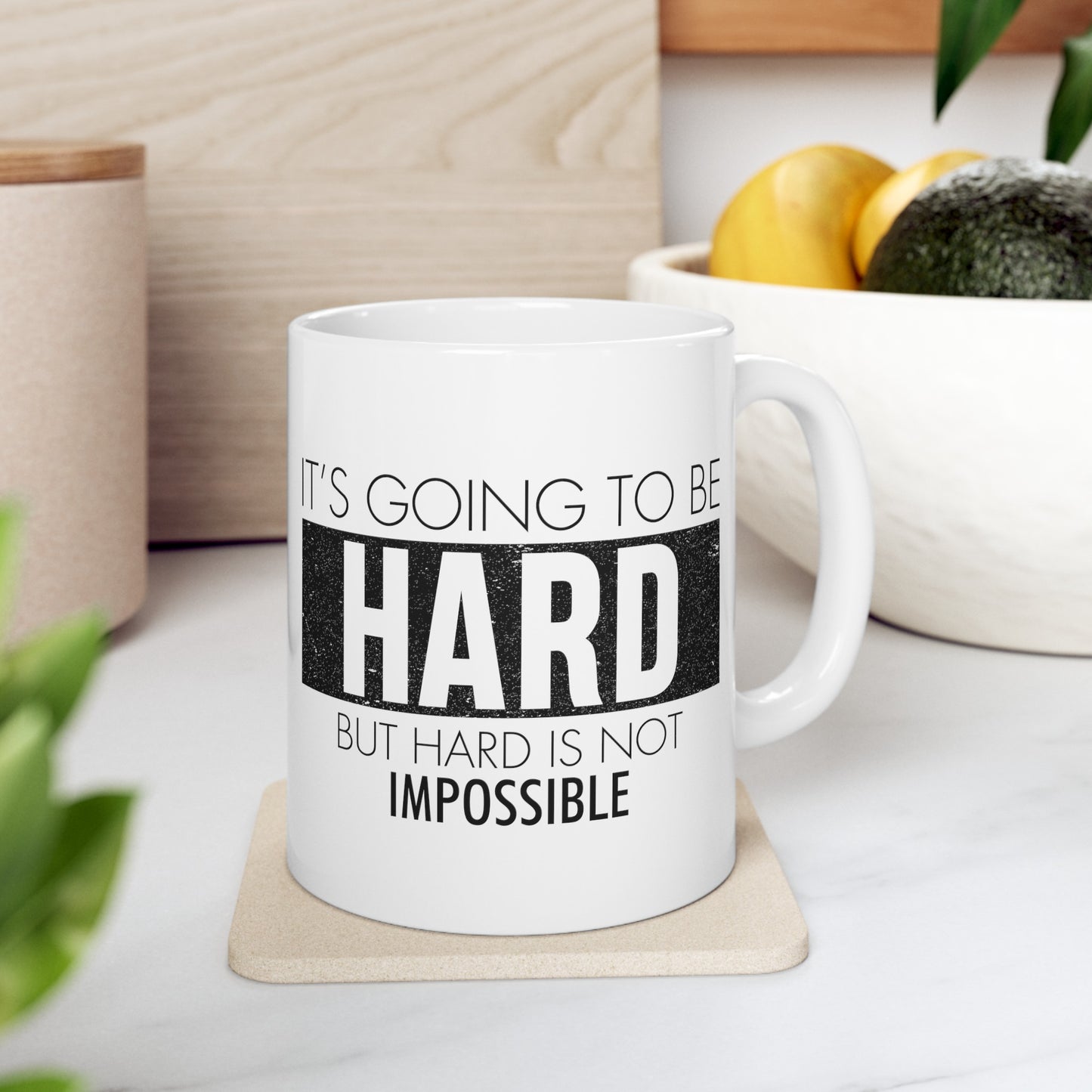 Hard Is Not Impossible Ceramic Mug, (11oz, 15oz)