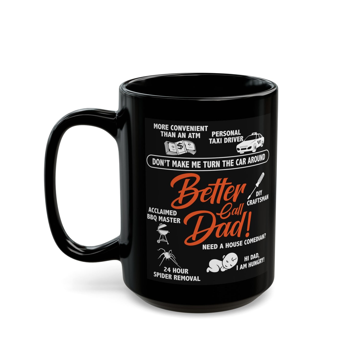 Better Call Dad Black Mug (11oz, 15oz)