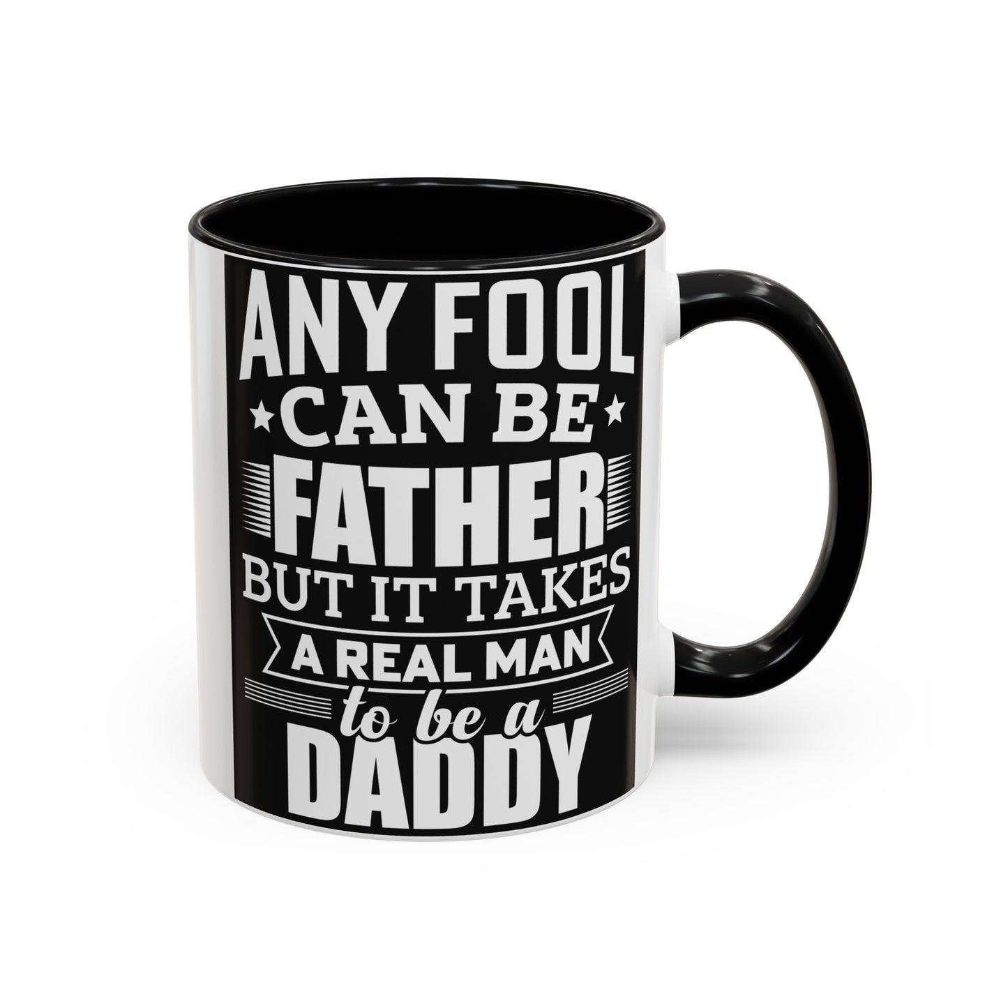 Real Man To Be Daddy Accent Coffee Mug, 11oz