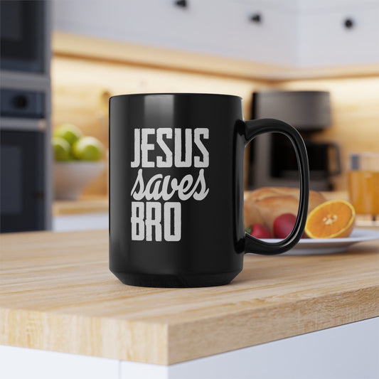 Jesus Saves Bro Black Mug (11oz, 15oz)
