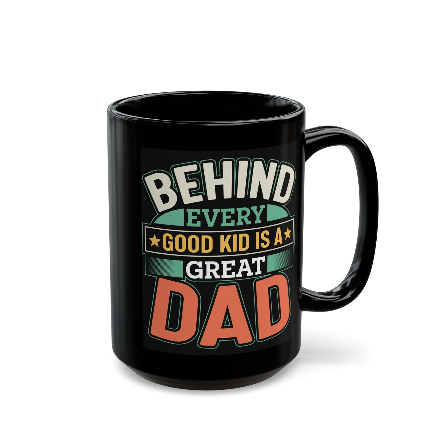 Behind Kid Great Dad Black Mug (11oz, 15oz)