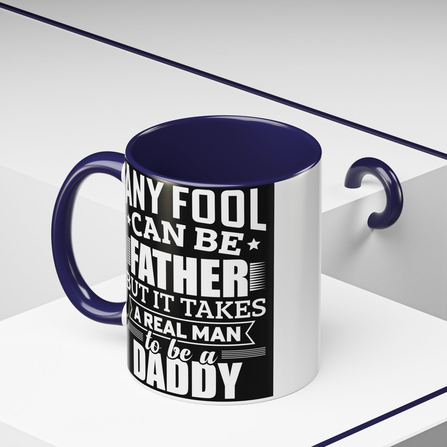 Real Man To Be Daddy Accent Coffee Mug, 11oz
